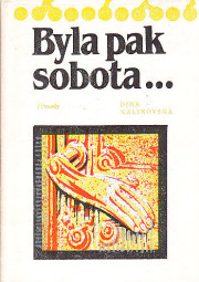 Byla pak sobota... od Dina Kalinovskaja