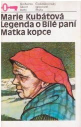  Legenda o Bílé paní, Matka kopce od Marie Kubátová