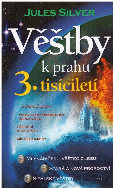 Věštby k prahu 3. tisíciletí od Jules Silver 