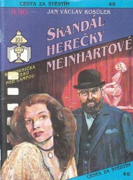 Cesta za štěstím - Skandál herečky Meinhartové od Jan Rosůlek