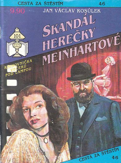 Cesta za štěstím - Skandál herečky Meinhartové od Jan Rosůlek