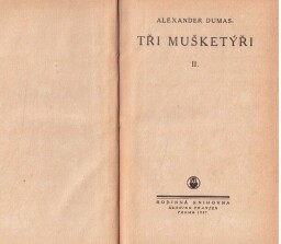 Tři mušketýři II. Alexandre Dumas, st.