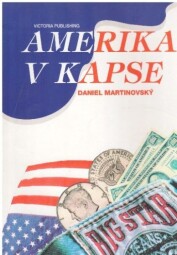 Amerika v kapse od Daniel Martinovský