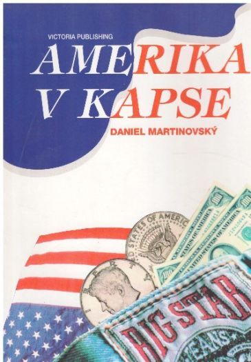 Amerika v kapse od Daniel Martinovský