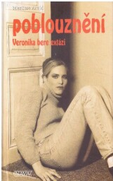 Poblouznění: Veronika bere extázi od Marliese Arold