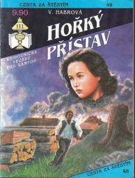 Cesta za štěstím - Hořký přístav od Vlasta Habrová