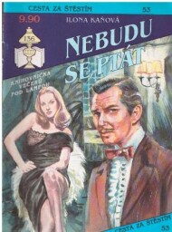 Cesta za štěstím - Nebudu se ptát od Ilona Kaňová