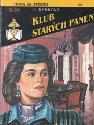 Cesta za štěstím - Klub starých panen od Jaromíra Rybková (p)