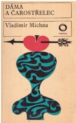 Dáma a čarostřelec od Vladimír Michna - OMNIA