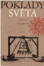 Poklady světa od Robert Charroux