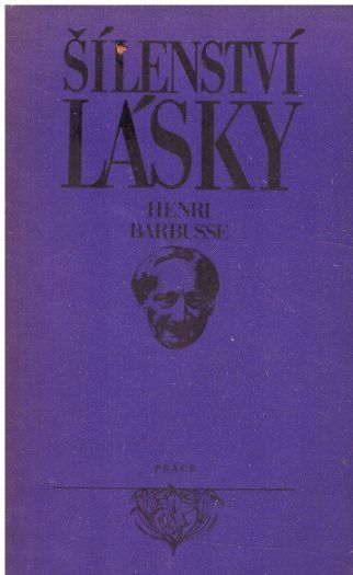 Šílenství lásky od Henri Barbusse