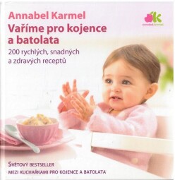 Vaříme pro kojence a batolata od Annabel Karmel