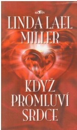 Když promluví srdce od Linda Lael Miller