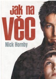 Jak na věc od Nick Hornby