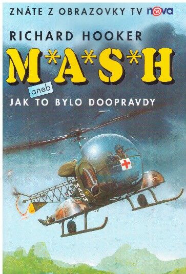M*A*S*H aneb Jak to bylo doopravdy od Richard Hooker