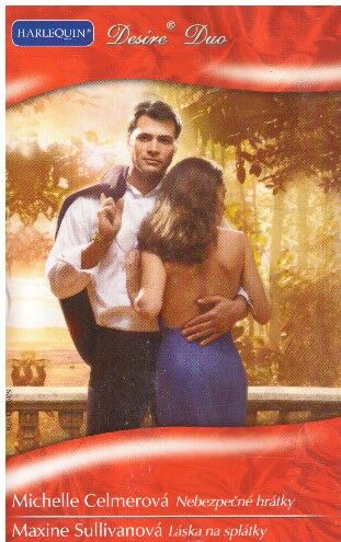 Nebezpečné hrátky / Láska na splátky od Michelle Celmer, Maxine Sullivan
