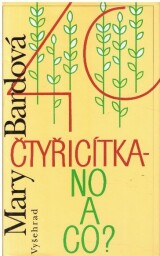 Čtyřicítka - no a co? od Mary Bard