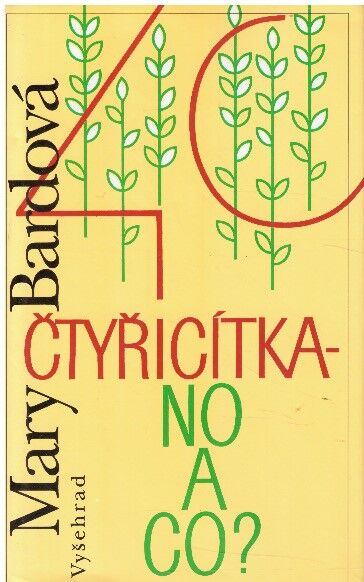 Čtyřicítka - no a co? od Mary Bard