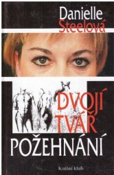 Dvojí tvář požehnání od Danielle Steel