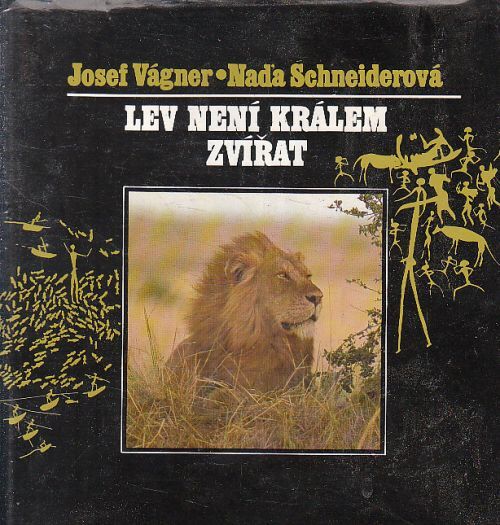 Lev není králem zvířat od Josef Vágner & Naďa Schneiderová