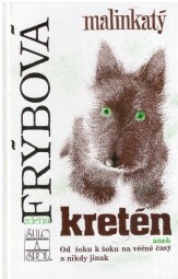 Malinkatý kretén od Zdena Frýbová