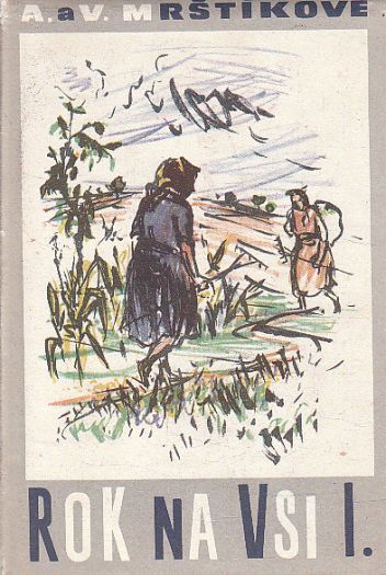 Rok na vsi I. od Vilém Mrštík & Alois Mrštík