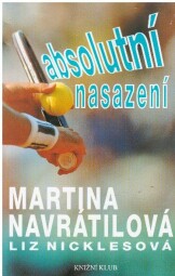 Absolutní nasazení od Martina Navrátilová , Liz Nicklesová