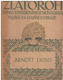 Zlatoroh od Arnošt Denis Zlatoroh od Arnošt Denis. Vydáno 1923. Stran 296. Velmi dobrý stav.
