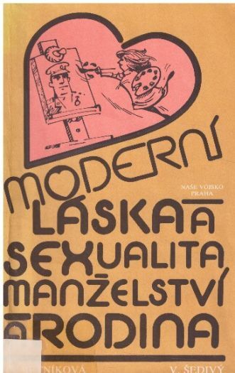  Moderní láska a sexualita, manželství a rodina od Marta Brtníková & Václav Šedivý