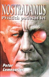 Nostradamus Příštích padesát let od Peter Lemesurier