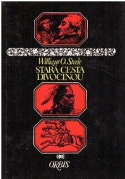 Stará cesta divočinou od William O. Steele