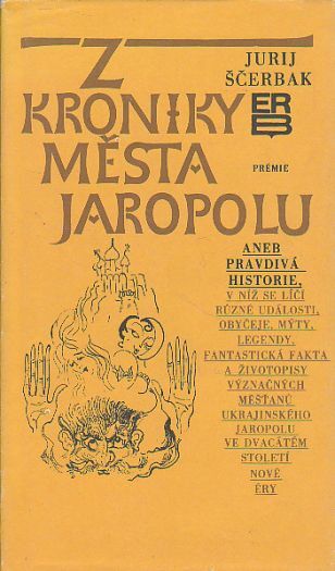 Z kroniky města Jaropolu od: Jurij Ščerbak
