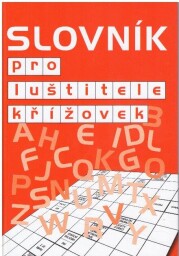Slovník pro luštitele křížovek od  Jiří Cibulka