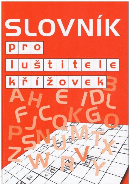 Slovník pro luštitele křížovek od  Jiří Cibulka