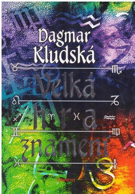 Velká hra znamení od Dagmar Kludská