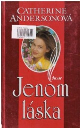 Jenom láska od Catherine Anderson