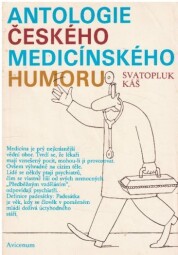 Antologie českého medicínského humoru od Svatopluk Káš