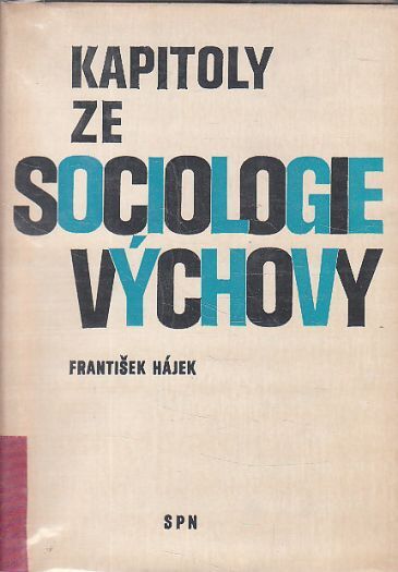  Kapitoly ze sociologie výchovy od František Hájek