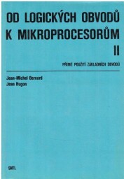 Od logických obvodů k mikroprocesorům od Jean-Michel Bernard