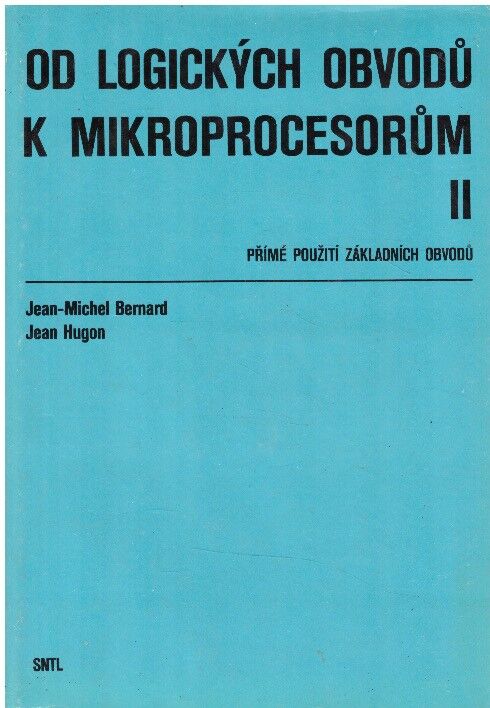 Od logických obvodů k mikroprocesorům od Jean-Michel Bernard