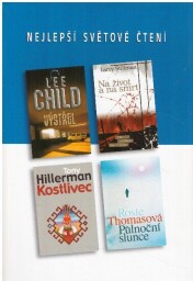 Nejlepší světové čtení - Výstřel / Půlnoční slunce / Kostlivec / Na život a na smrt od Janey King, Lee Child, Tony Hillerman & Larry Stillman