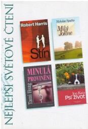 Nejlepší světové čtení Stín / Milý Johne / Minulá provinění / Psí život od Jon Katz , Robert Harris , Tami Hoag , Nicholas Sparks