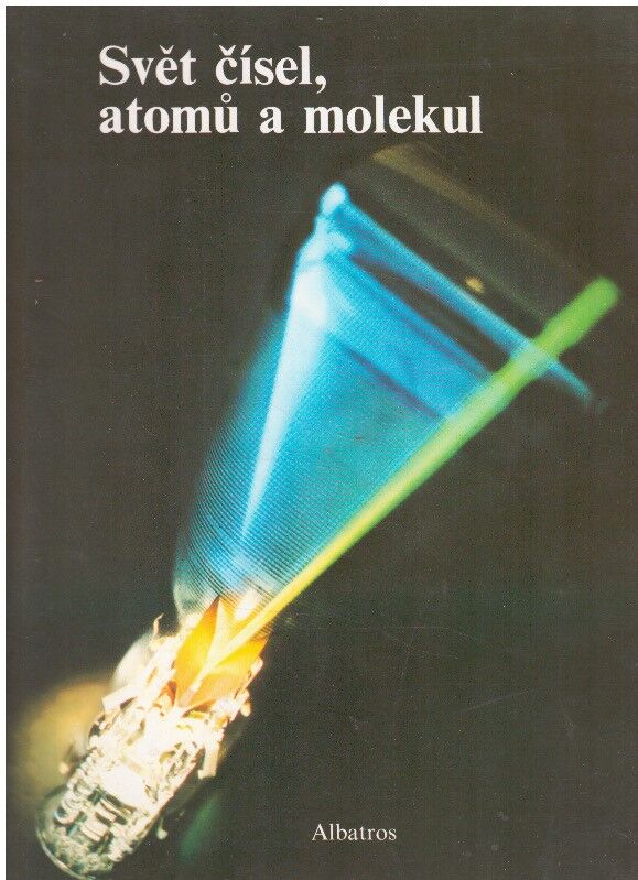 Svět čísel, atomů a molekul od kolektiv autorů