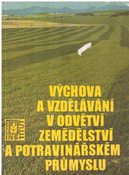 Výchova a vzděláváni v odvětví zemědělství a potravinářském průmyslu
