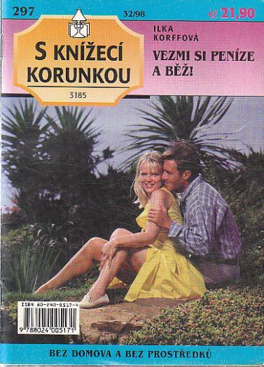 S knížecí korunkou - Vezmi si peníze a běž. od Ilka Korfová