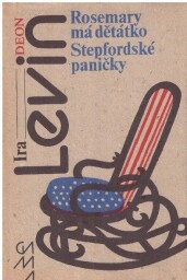 Rosemary má děťátko / Stepfordské paničky Ira Levin