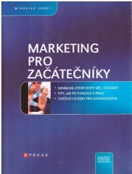 Marketing pro začátečníky od Miroslav Foret