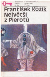 Největší z Pierotů od František Kožík