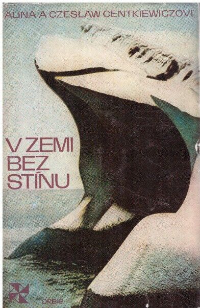 V zemi bez stínu od Czesław Centkiewicz