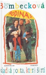Rodina: Sladká pouta, která škrtí od Erma Bombeck.